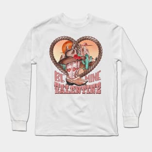 Be Mine Valentine - Western Boots Long Sleeve T-Shirt